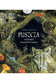 Puszcza. Opowieści karpackich buków