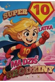 Karnet Urodziny 10 dziewczynka - Superbohaterka