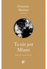 To nie jest Miami