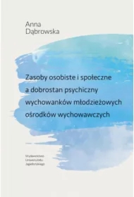 Zasoby osobiste i społeczne a dobrostan psychiczny wychowanków młodzieżowych ośrodków wychowawczych