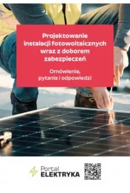 Projektowanie instalacji fotowoltaicznych wraz z doborem zabezpieczeń