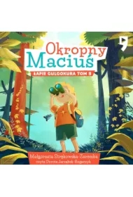 Okropny Maciuś łapie gulgokura. Tom 3