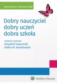 Dobry nauczyciel - dobry uczeń - dobra szkoła