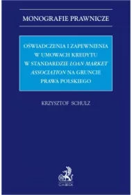 Oświadczenia i zapewnienia w umowach kredytu w standardzie Loan Market Association na gruncie prawa polskiego