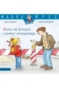 Mądra Mysz. Zuzia nie korzysta z pomocy nieznajome