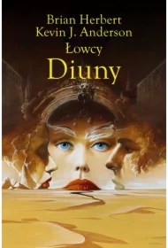 Łowcy Diuny. Kroniki Diuny. Tom 7. Część 1