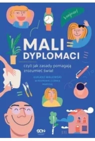 Mali dyplomaci, czyli jak zasady pomagają zrozumieć świat