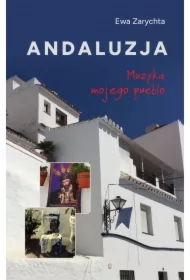 Andaluzja. Muzyka mojego pueblo