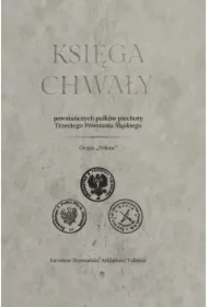 Księga chwały powstańczych pułków piechoty...