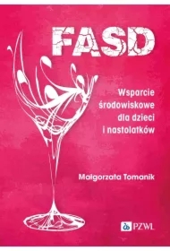 FASD. Wsparcie środowiskowe dla dzieci i nastolatków