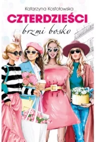 Czterdzieści brzmi bosko