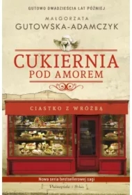 Ciastko z wróżbą. Cukiernia pod Amorem. Tom 4