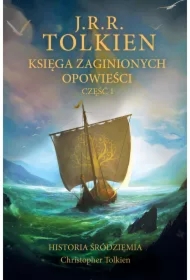 Księga zaginionych opowieści. Historia Śródziemia. Tom 1