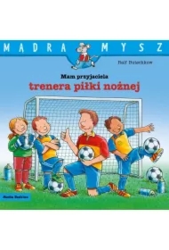 Mam przyjaciela trenera piłki nożnej