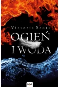 Ogień i woda tom I