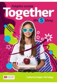 Together 5. Książka ucznia dla 5 klasy