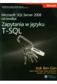 Microsoft SQL Server 2008 od środka: Zapytania w języku T-SQL
