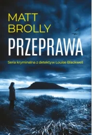 Louise Blackwell. Przeprawa