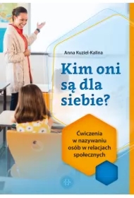 Kim oni są dla siebie? Ćwiczenia w nazywaniu osób