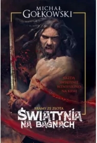 Świątynia na bagnach. Bramy ze złota. Tom 1