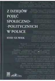 Z dziejów pojęć społeczno-politycznych w Polsce XVIII-XX wiek