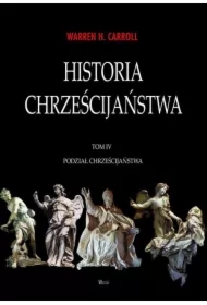 Historia chrześcijaństwa T.4 Podział chrześcijańst