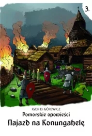 Pomorskie opowiesci 3. Najazd na Konungahelę