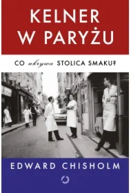 Kelner w Paryżu. Co ukrywa stolica smaku?