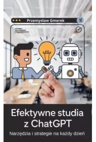 Efektywne studia z ChatGPT:Narzędzia i strategie na każdy dzień