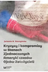 Kryzysy i kompromisy w Stanach Zjednoczonych Ameryki czasów Ojców Założycieli