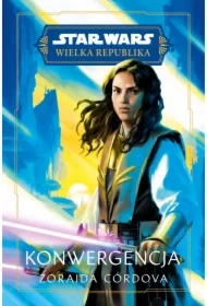 Konwergencja. Star Wars. Wielka Republika. Tom 12