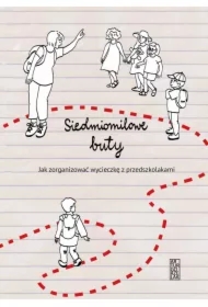 Siedmiomilowe buty. Jak zorganizować wycieczkę z przedszkolakami