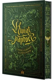 Kwiat paproci i inne legendy słowiańskie (barwione brzegi)