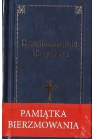 O naśladowaniu Chrystusa. Pamiątka Bierzmowania