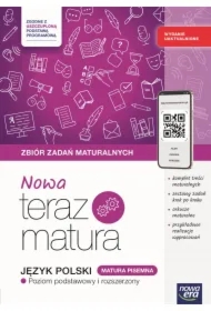 Nowa Teraz matura. Język polski. Zbiór zadań maturalnych. Matura pisemna. Poziom podstawowy i rozszerzony. Do matury 2026