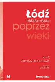 Łódź poprzez wieki