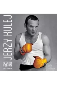 Jerzy Kulej. W cieniu podium