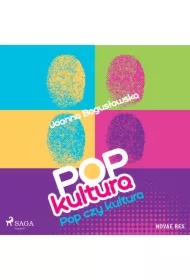 Popkultura - pop czy kultura