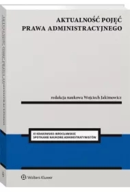 Aktualność pojęć prawa administracyjnego