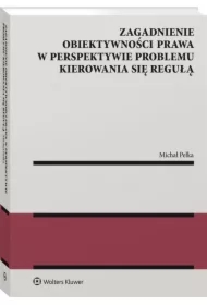 Zagadnienie obiektywności prawa w perspektywie problemu kierowania się regułą