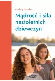 Mądrość i siła nastoletnich dziewczyn