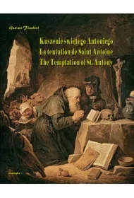 Kuszenie świętego Antoniego. La tentation de Saint Antoine. The Temptation of St. Antony