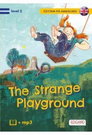 Tajemniczy plac zabaw. The strange playground. Czytam po angielsku