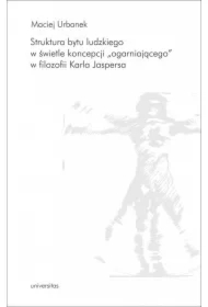 Struktura bytu ludzkiego w świetle koncepcji...