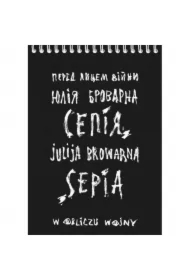 Sepia. W obliczu wojny