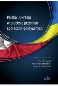 Polska i Ukraina w procesie przemian społeczno-politycznych