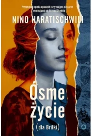 Ósme życie (dla Brilki). Tom 1