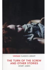 The Turn of the Screw and Other Stories. Vintage Classics Library