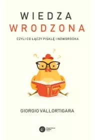 Wiedza wrodzona. Czyli co łączy pisklę i noworodka