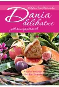 Dania delikatne jak świeży poranek